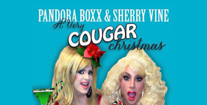 A Very Cougar Christmas with Pandora Boxx & Sherry Vine!